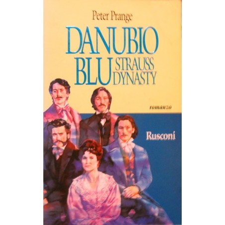 Danubio Blu - Strauss dinasty