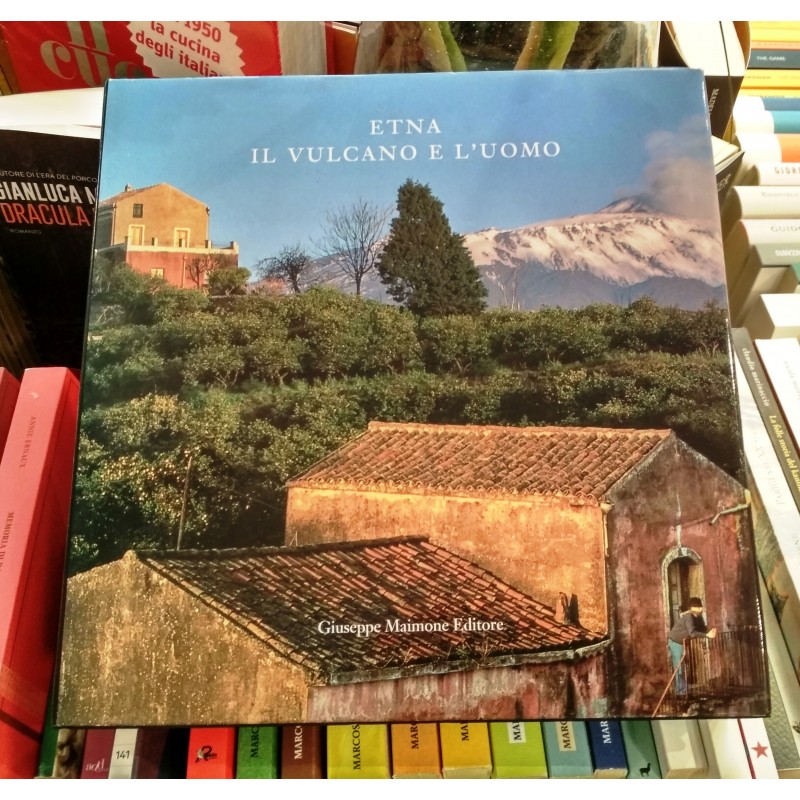 Etna, il vulcano e l'uomo