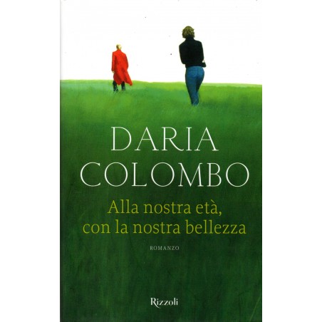 Alla nostra età, con la nostra bellezza