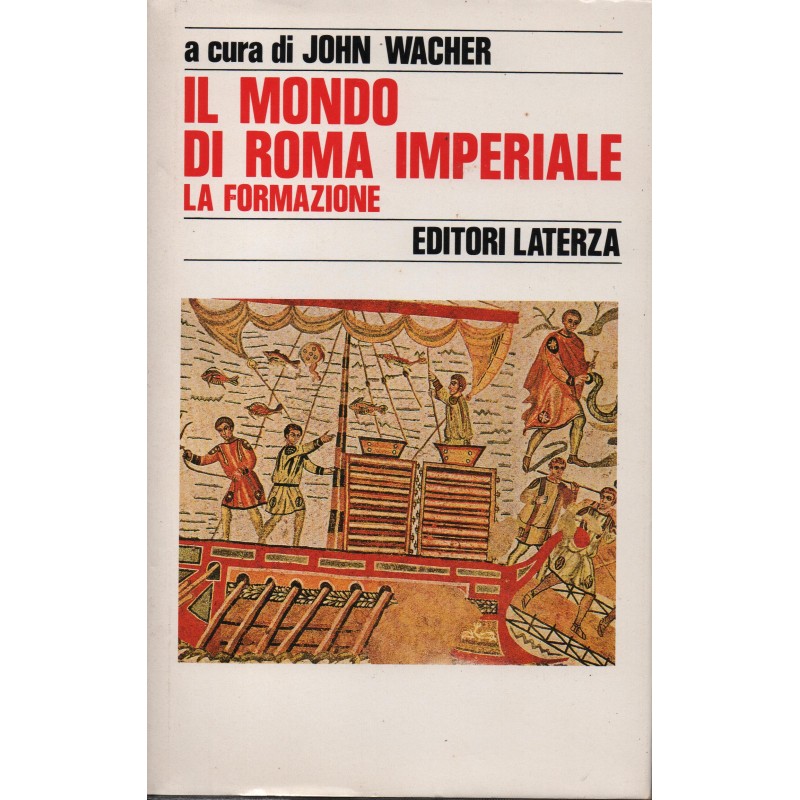 Il mondo di Roma Imperiale. La formazione