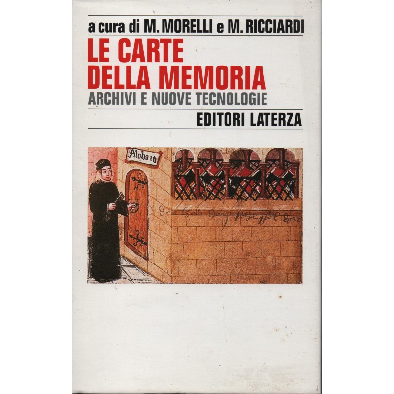 Le carte della memoria. Archivi e nuove tecnologie.