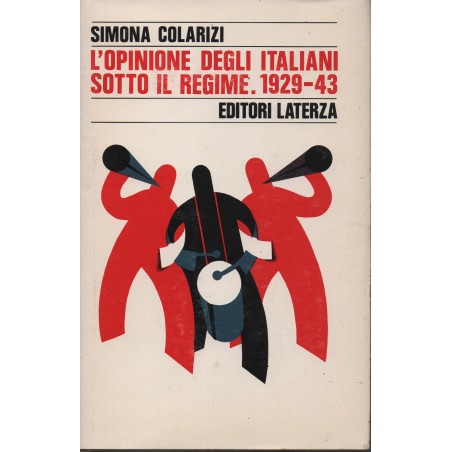 L'opinione degli italiani sotto il regime. 1929-43