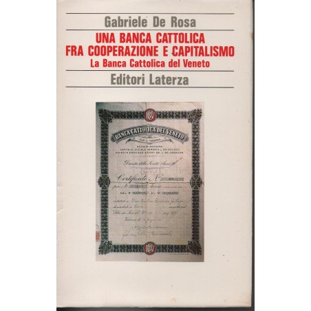 Una banca cattolica fra cooperazione ecapitalismo. La banca cattolica del Veneto.