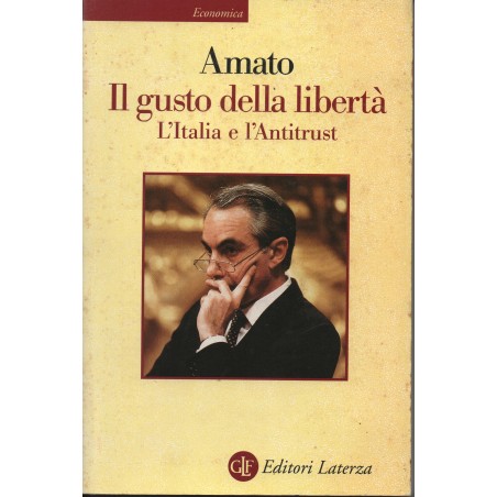 Il gusto della libertà. L'Italia e l'antitrust