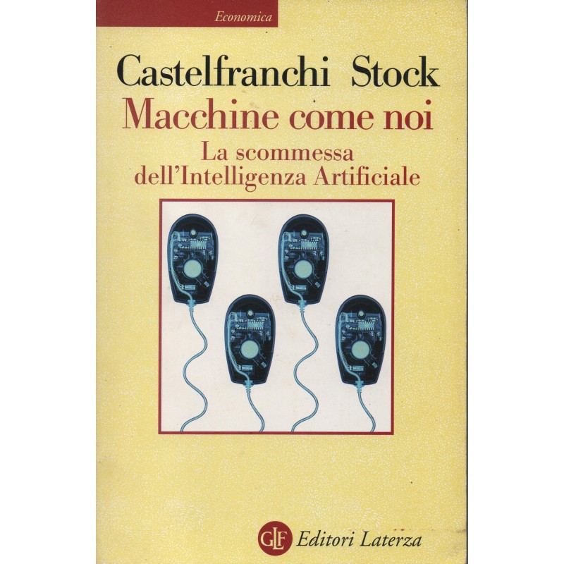 Macchine come noi. La scommessa dell'Intelligenza Artificiale