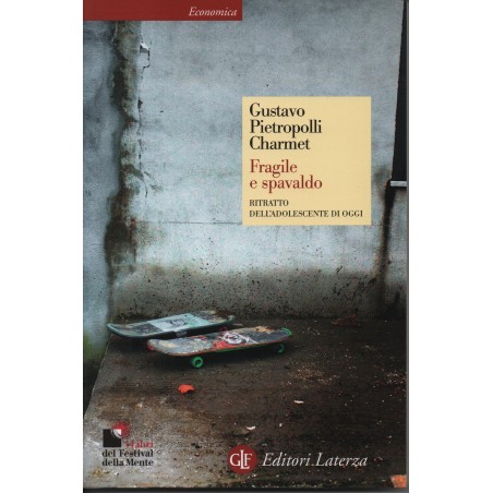 Fragile e spavaldo. Ritratto dell'adolescente di oggi