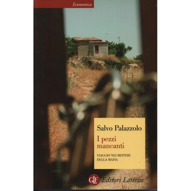 I pezzi mancanti. Viaggio nei misteri della mafia