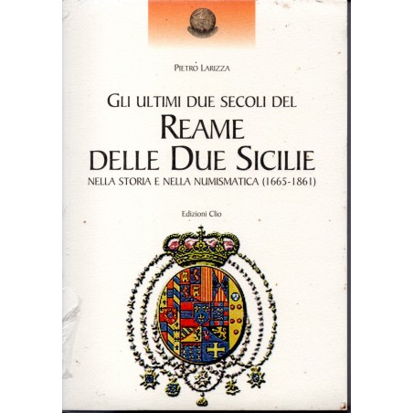 Gli ultimi due secoli del reame delle due Sicilie