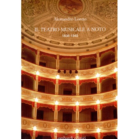 Il teatro musicale a Noto (1836-1945)