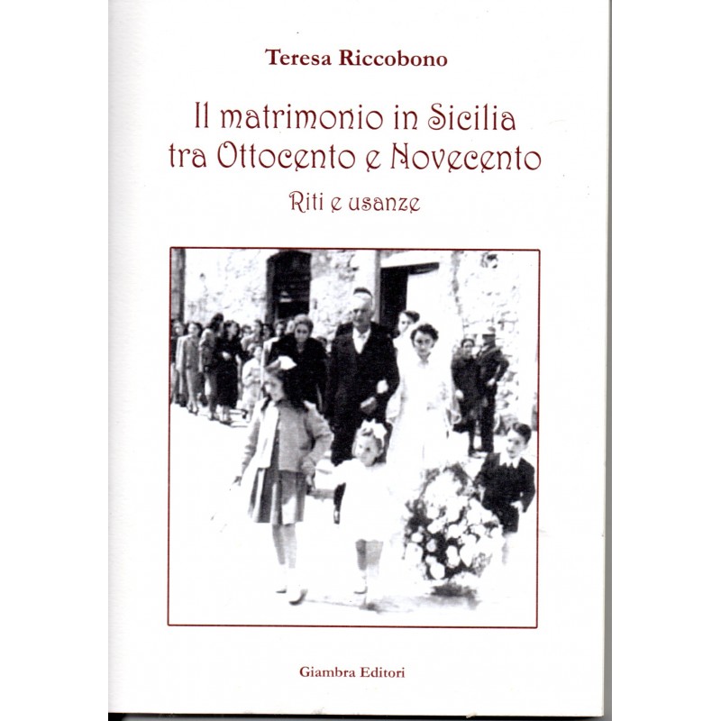 Il matrimonio in Sicilia tra Ottocento e Novecento