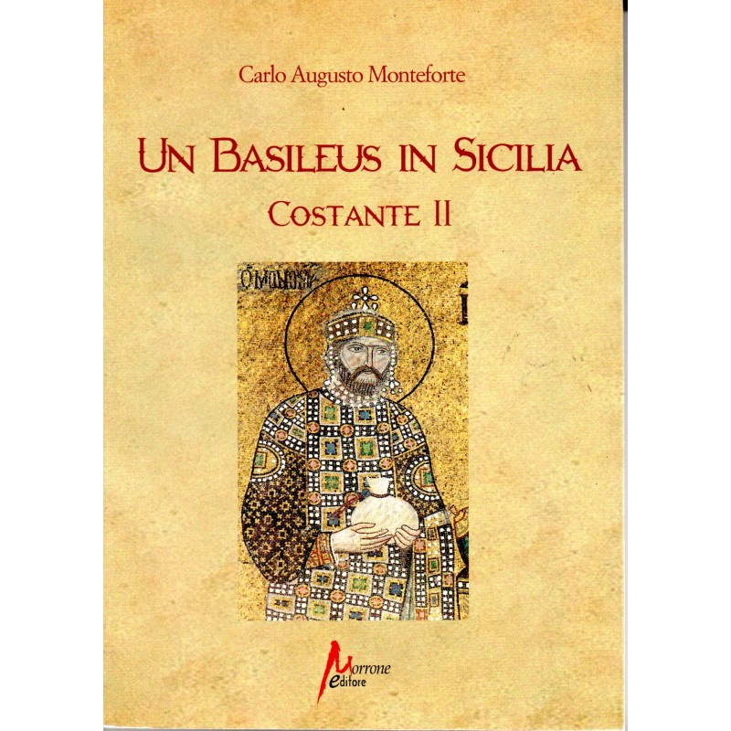 Un Basileus in Sicilia - Costante II