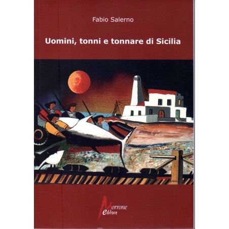 Uomini, tonni e tonnare di Sicilia