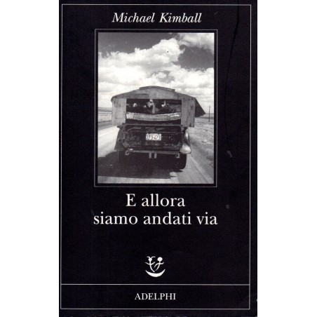 E allora siamo andati via