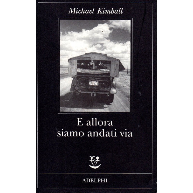 E allora siamo andati via