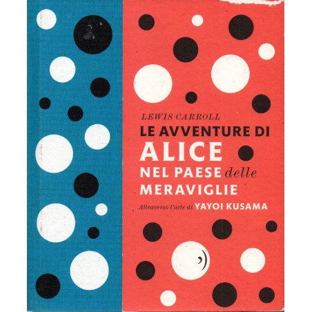 Le avventure di Alice nel paese delle meraviglie atraverso l'arte di Yayoi Kusama