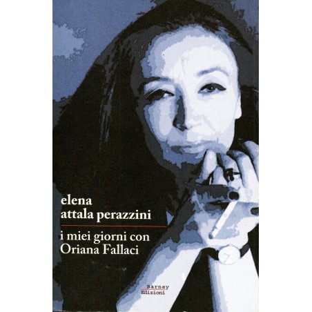 I miei giorni con Oriana Fallaci
