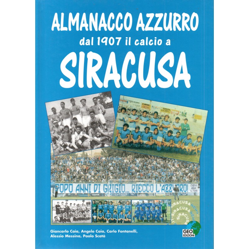 Almanacco azzurro - dal 1907 il calcio a Siracusa