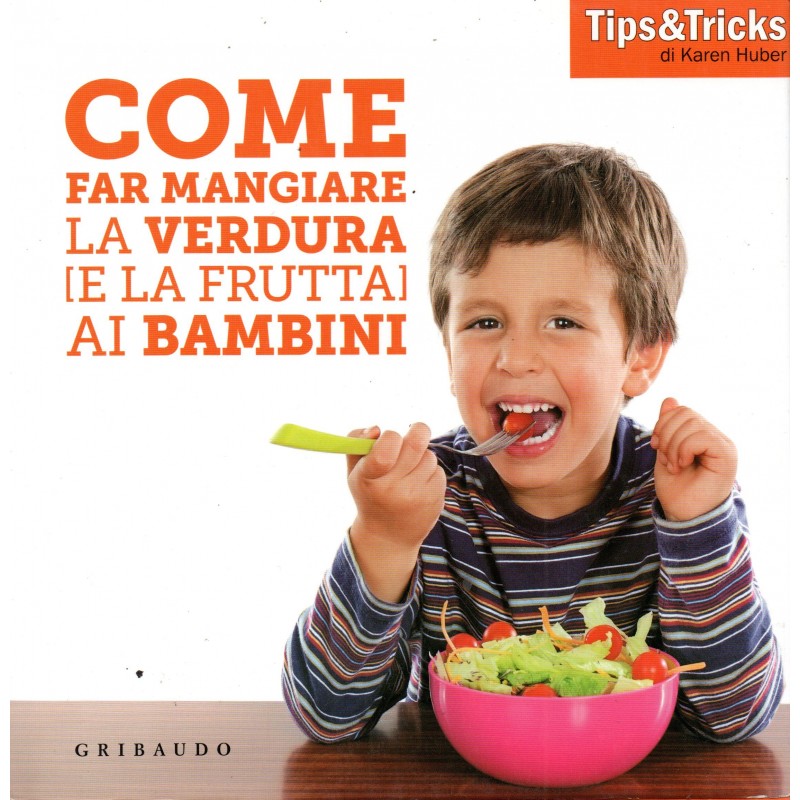 Come far mangiare la verdura ai bambini