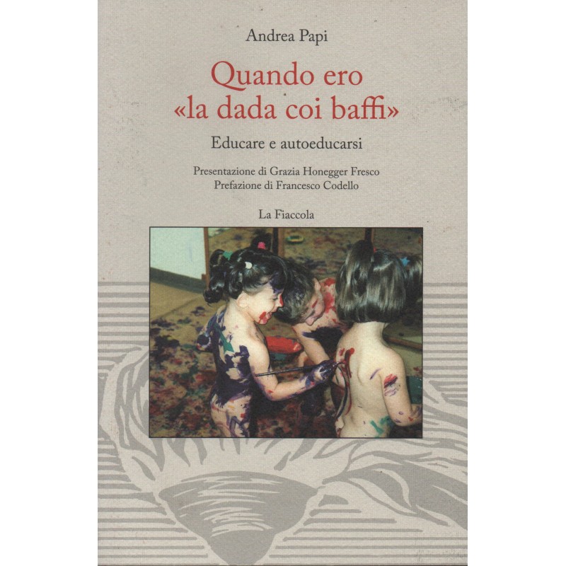 Quando ero "la dada coi baffi"