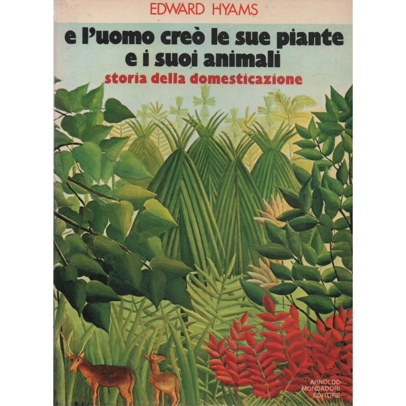 E l'uomo creò le sue piante e i suoi animali