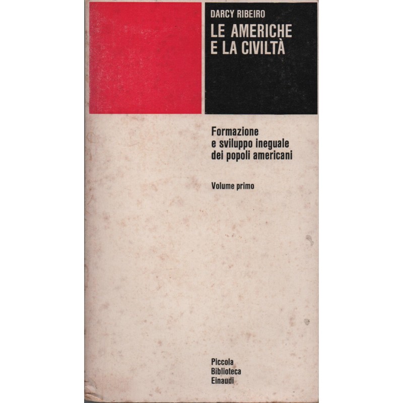 Le Americhe e la civiltà - volume primo