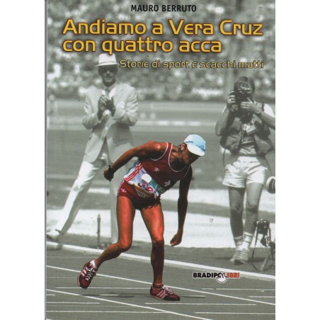 Andiamo a Vera Cruz con quattro acca