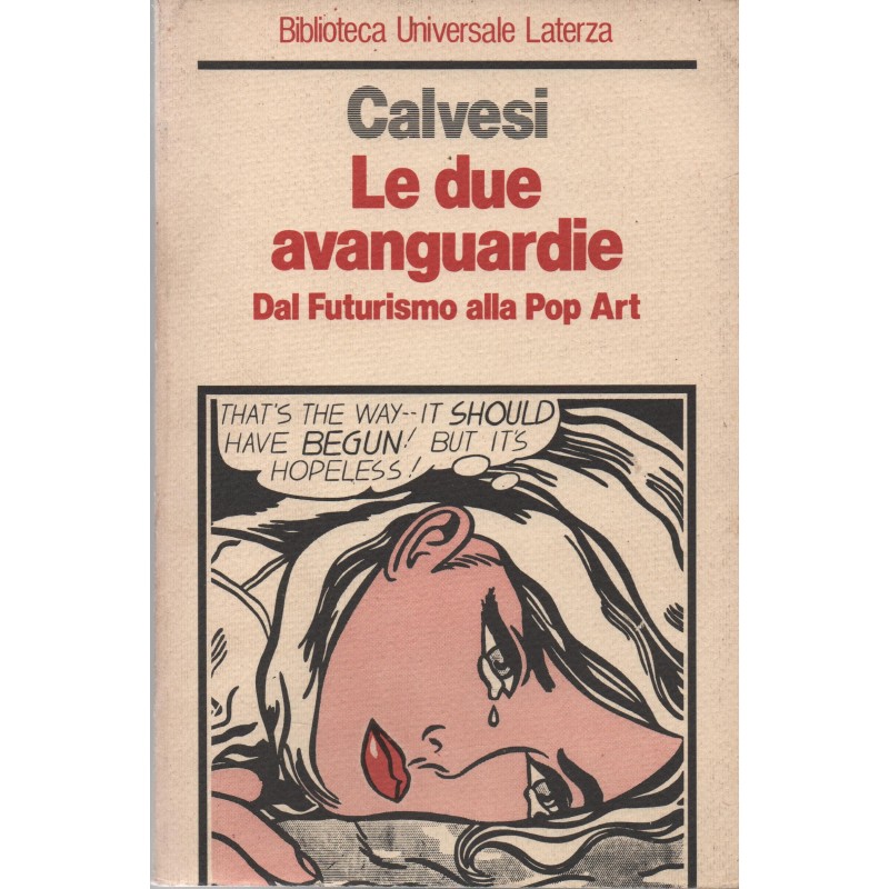 Le due avanguardie - dal Futurismo alla Pop Art
