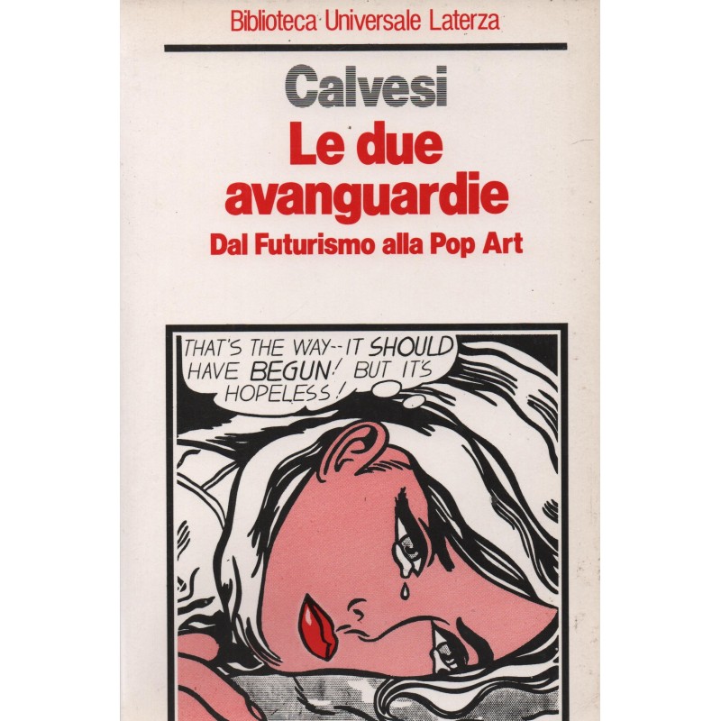 Le due avanguardie - dal Futurismo alla Pop Art