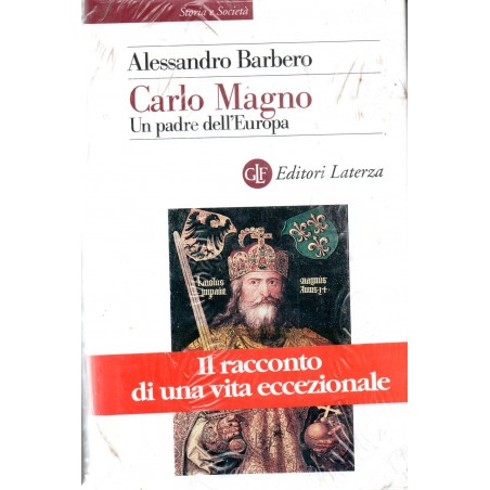 Carlo Magno. Un padre dell'Europa