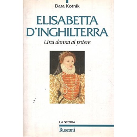 Elisabetta. Una donna al potere