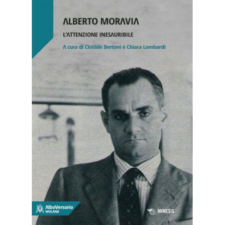 Alberto moravia l'attenzione inesauribile