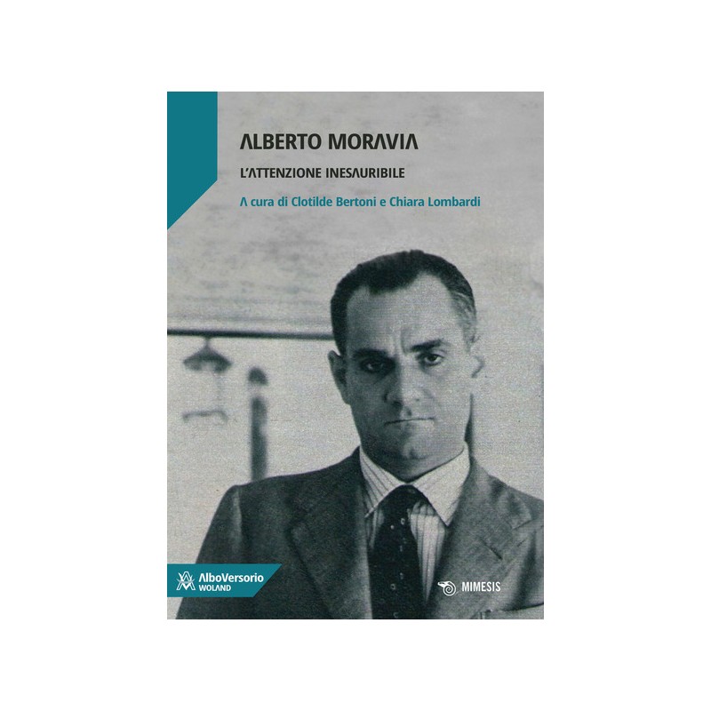 Alberto moravia l'attenzione inesauribile