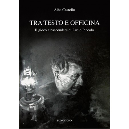 Tra testo e officina. Il gioco a nascondere di Lucio Piccolo