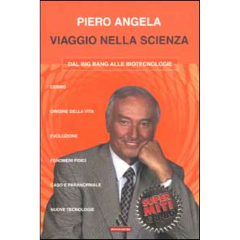 Viaggio nella scienza. Dal Big Bang alle biotecnologie