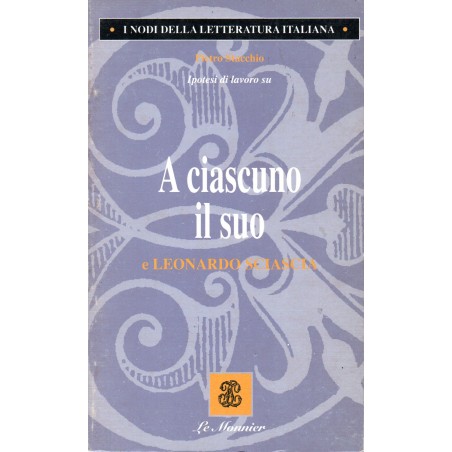 Ipotesi di lavoro su A ciascuno il suo e Leonardo Sciascia