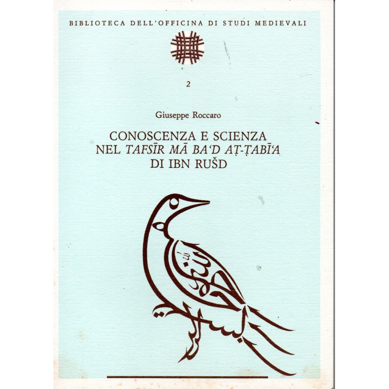 Conoscenza e scienza nel tafsir ma ba'dat-tabia di Ibn Rusd