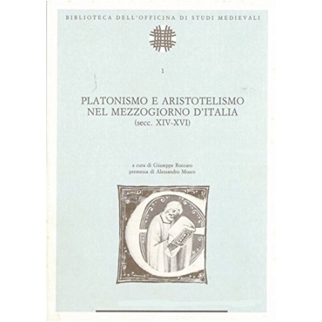 Platonismo e aristotelismo nel mezzogiorno d'Italia (sec. XIV-XVI)