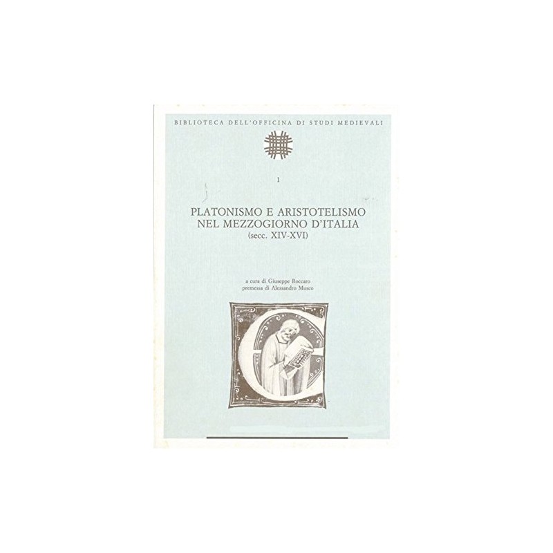 Platonismo e aristotelismo nel mezzogiorno d'Italia (sec. XIV-XVI)