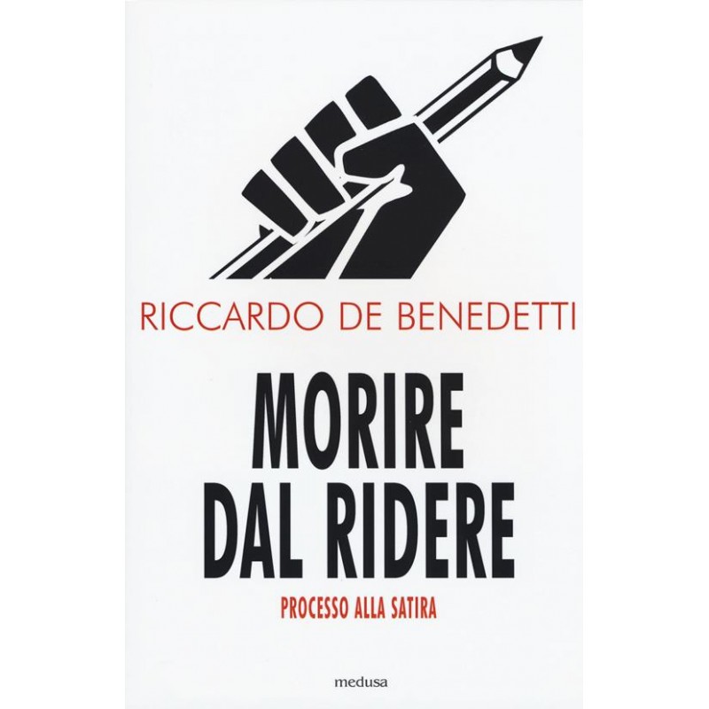 Morire dal ridere. Processo alla satira