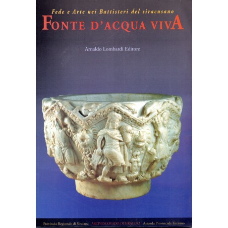 Fonte d'acqua viva. Fede e arte nei battisteri del siracusano