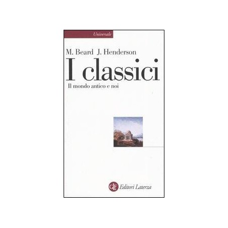 I classici. Il mondo antico e noi