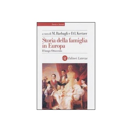 Storia della famiglia in Europa. Vol. 2: Il lungo Ottocento.