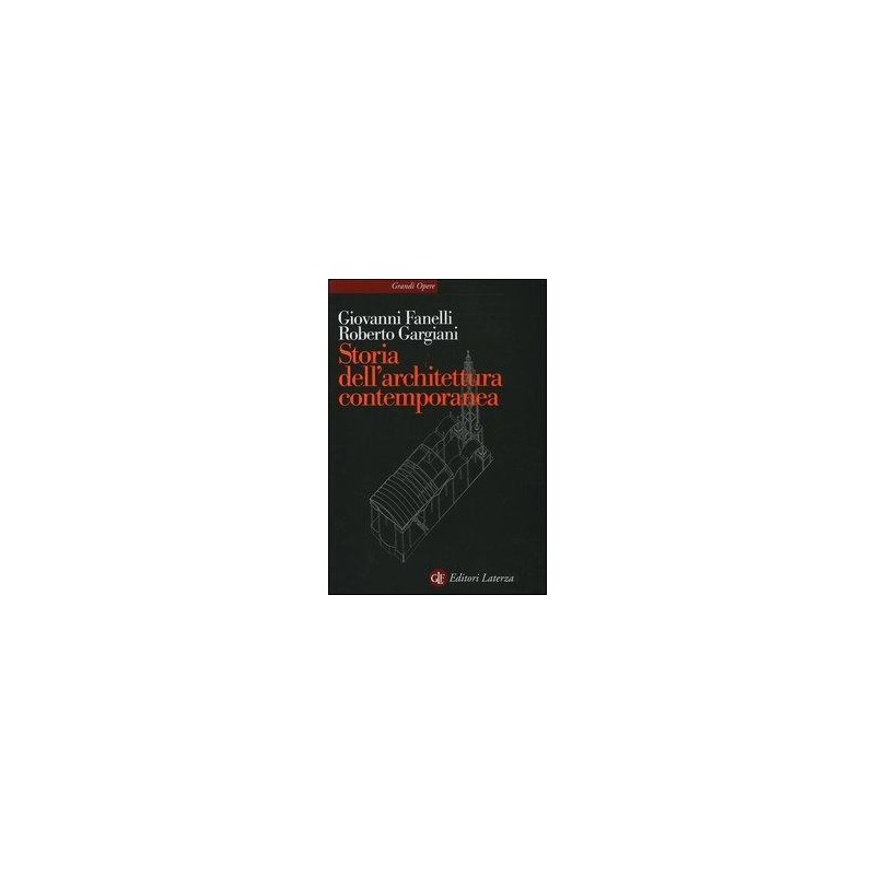 Storia dell'architettura contemporanea. Spazio, struttura, involucro