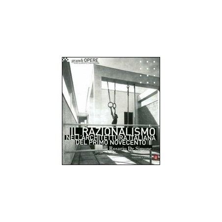 Il razionalismo nell'architettura italiana del primo Novecento