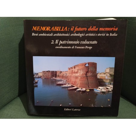 Memorabilia: il futuro della memoria - 2. Il patrimonio vulnerato