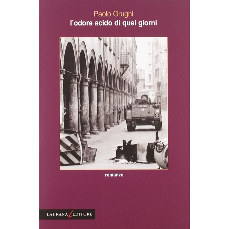 L'odore acido di quei giorni