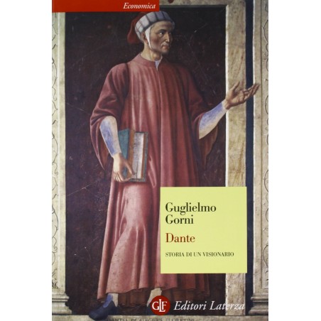 Dante. Storia di un visionario