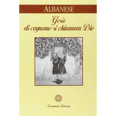 Gesù di cognome si chiamava Dio