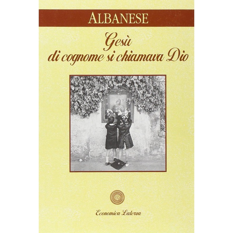 Gesù di cognome si chiamava Dio