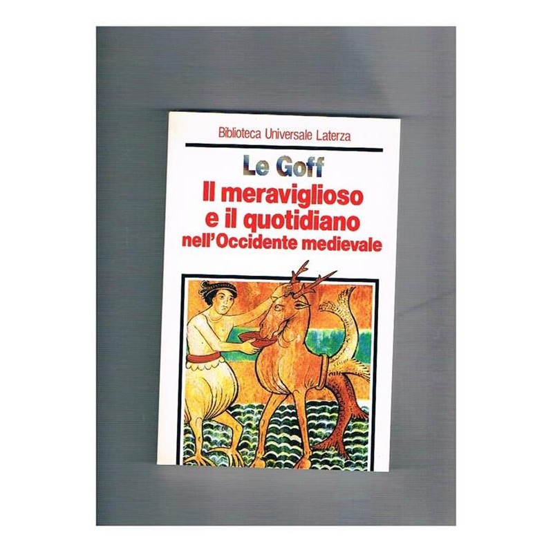 Il meraviglioso e il quotidiano nell'occidente medievale